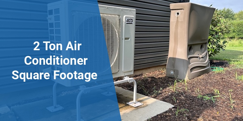 2 ton air conditioner square footage