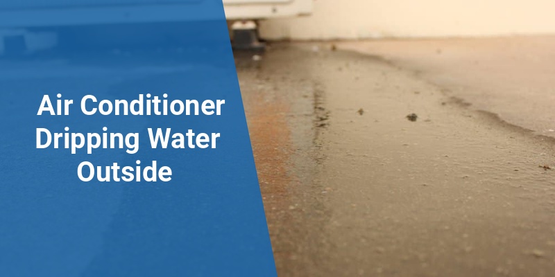 air conditioner dripping water outside