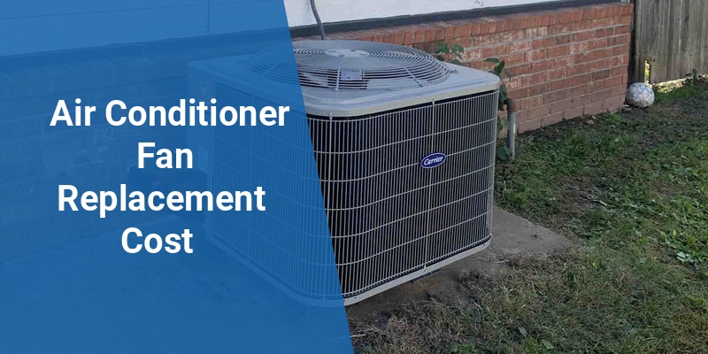 air conditioner fan replacement cost