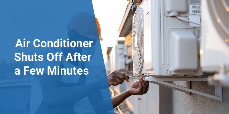 air conditioner shuts off after a few minutes