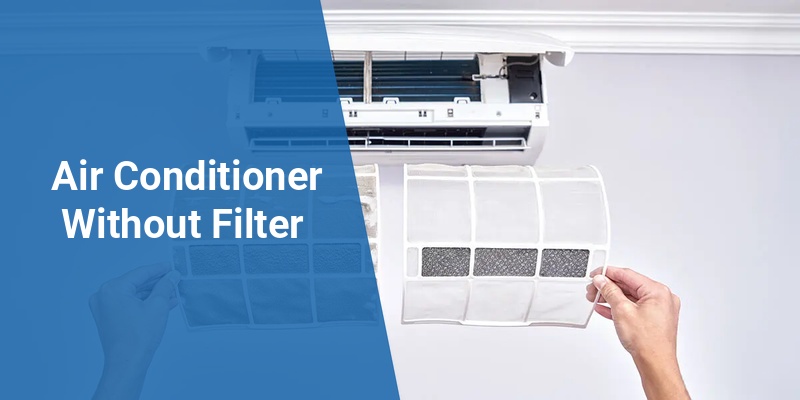 air conditioner without filter