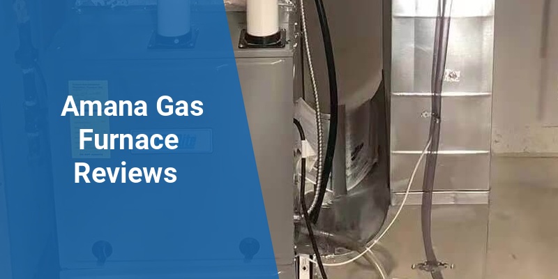 amana gas furnace reviews
