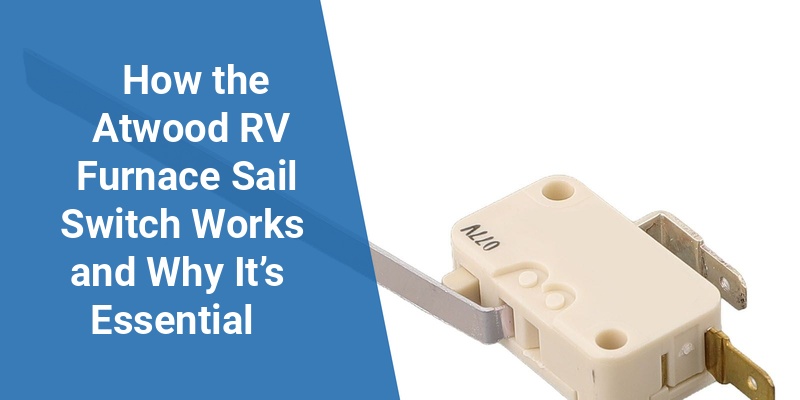 atwood rv furnace sail switch