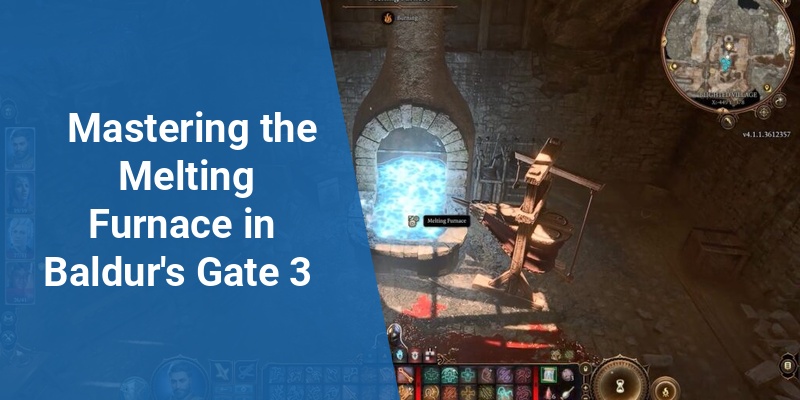 baldur's gate 3 melting furnace