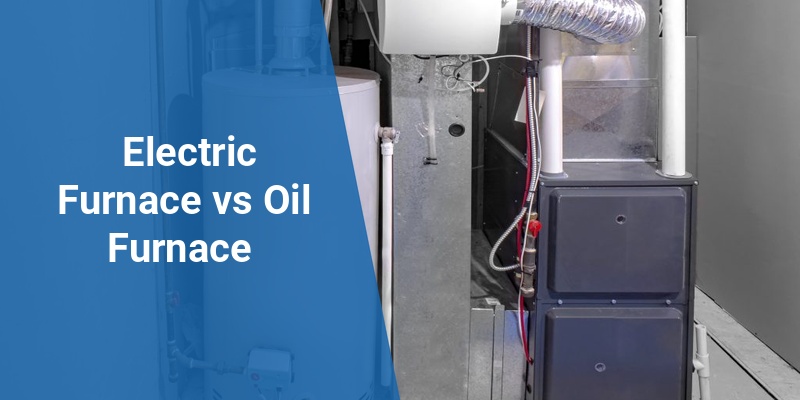 electric furnace vs oil furnace