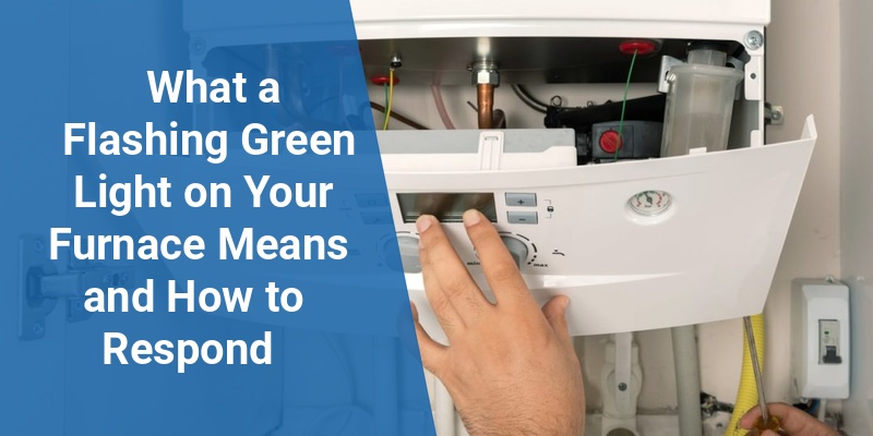 flashing green light on furnace