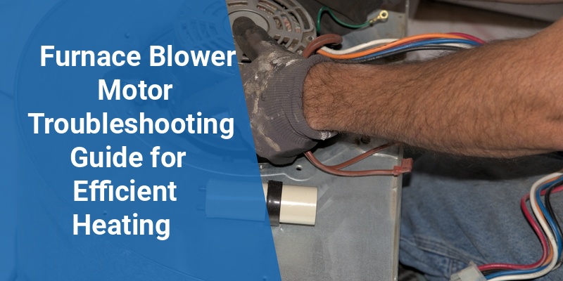 furnace blower motor troubleshooting