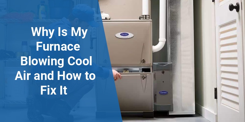 furnace blowing cool air