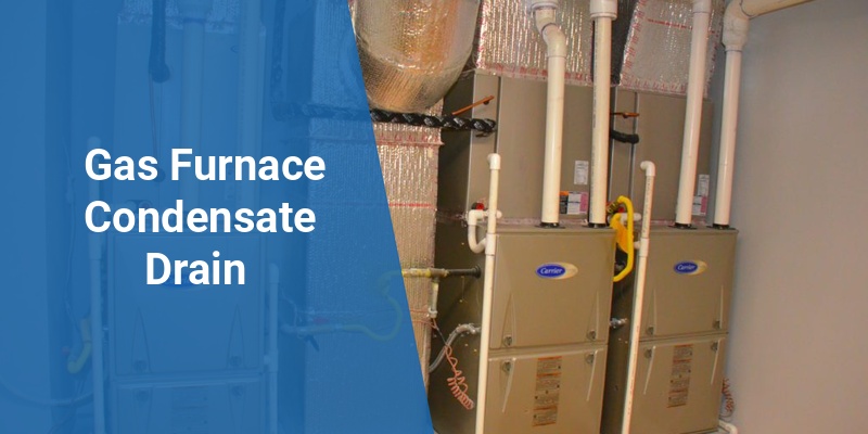gas furnace condensate drain