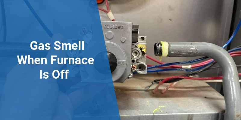 gas smell when furnace is off