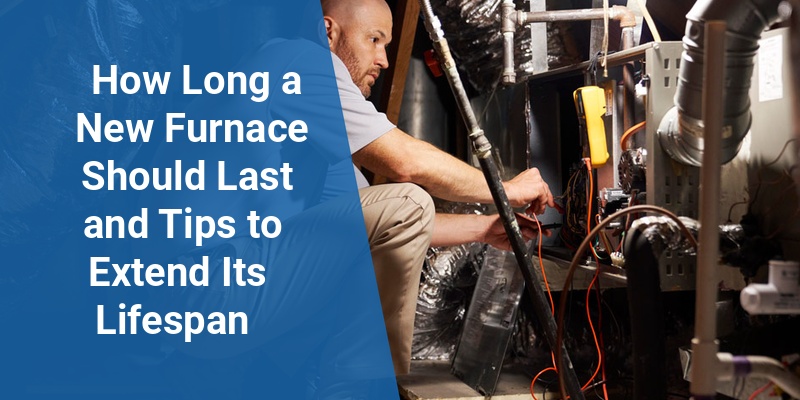 how long should a new furnace last