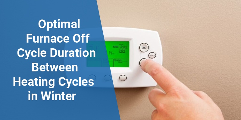 how long should furnace stay off between cycles in winter