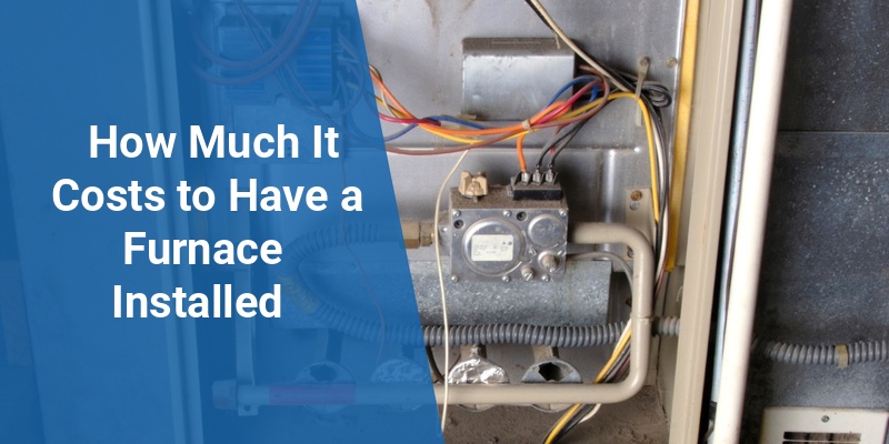 how much does it cost to have a furnace installed
