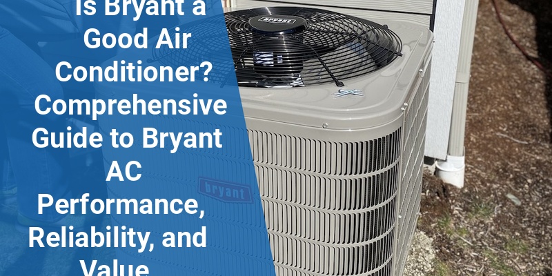 is bryant a good air conditioner
