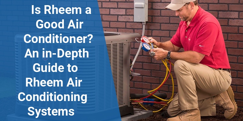 is rheem a good air conditioner