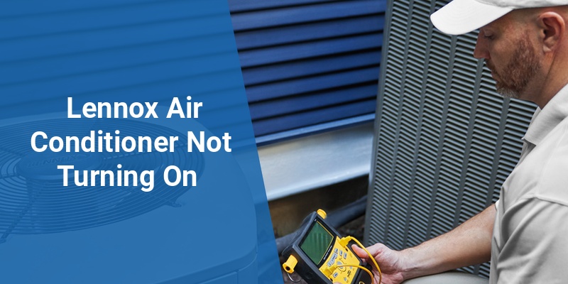lennox air conditioner not turning on