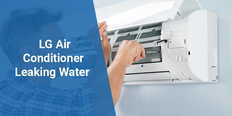 lg air conditioner leaking water
