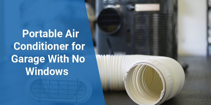 portable air conditioner for garage with no windows