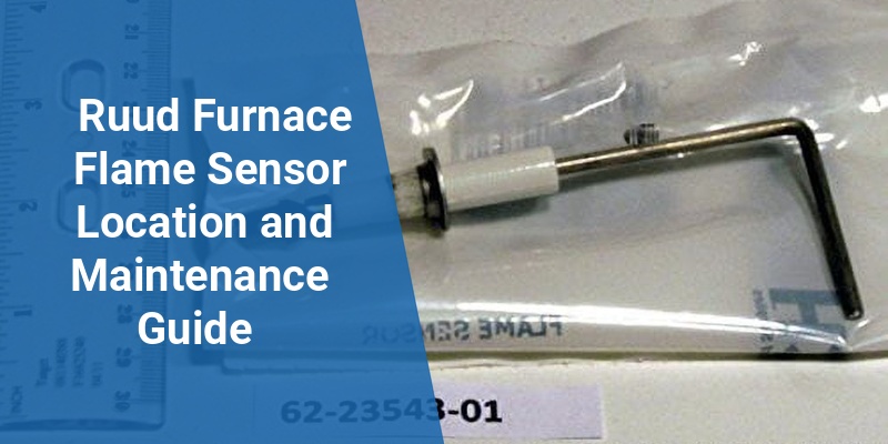 ruud furnace flame sensor location