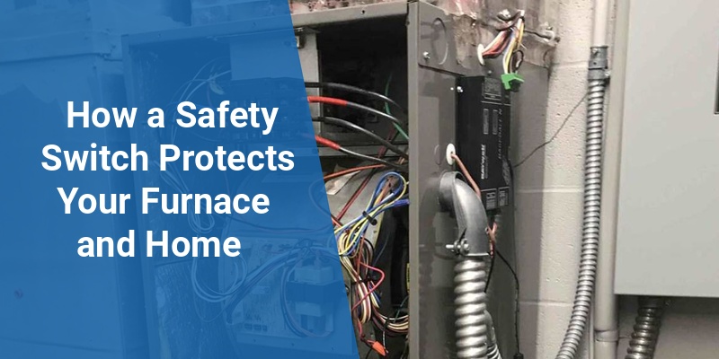 safety switch on furnace