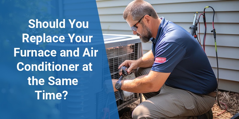should you replace furnace and ac at same time