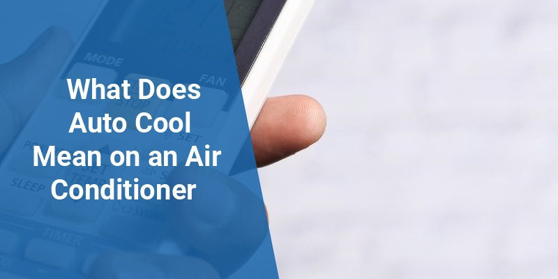 what does auto cool mean on an air conditioner