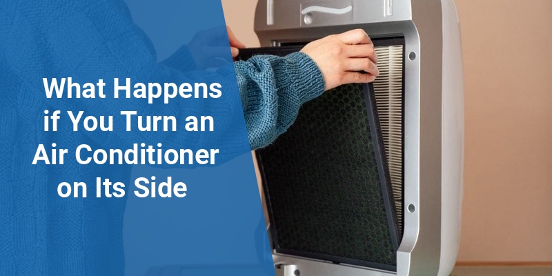what happens if you turn an air conditioner on its side