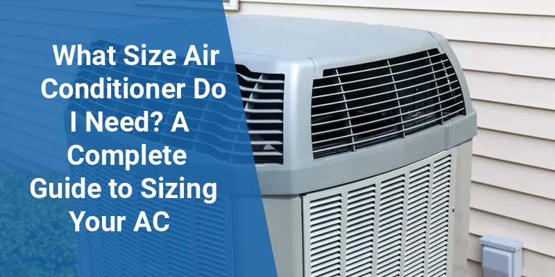what size air conditioner do i need