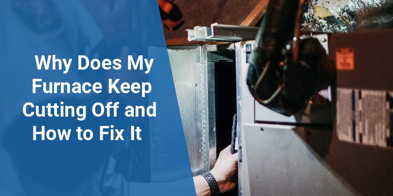 why do my furnace keep cutting off