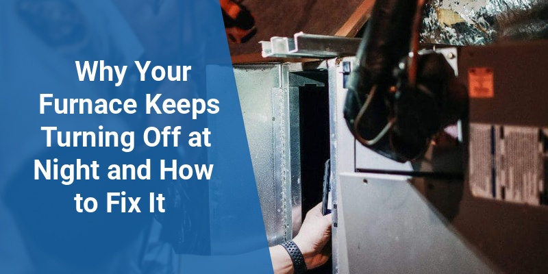 why does my furnace keep turning off at night