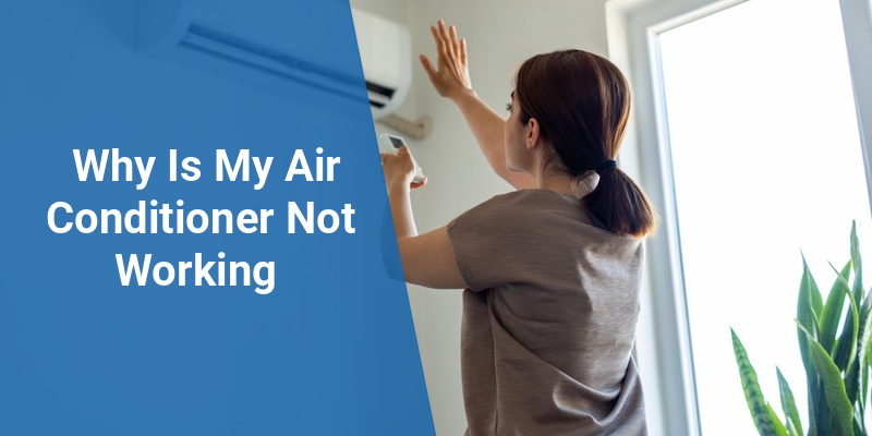 why is my air conditioner not working