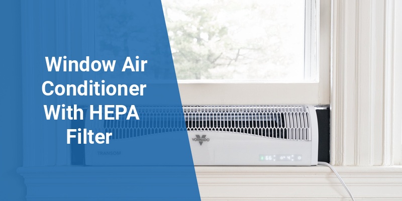 window air conditioner with hepa filter